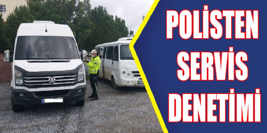 POLİSTEN SERVİS DENETİMİ