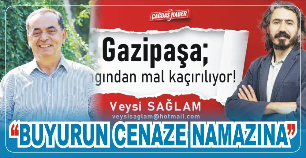 “BUYURUN CENAZE NAMAZINA”