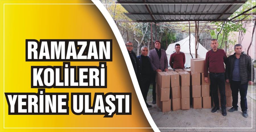 RAMAZAN KOLİLERİ YERİNE ULAŞTI