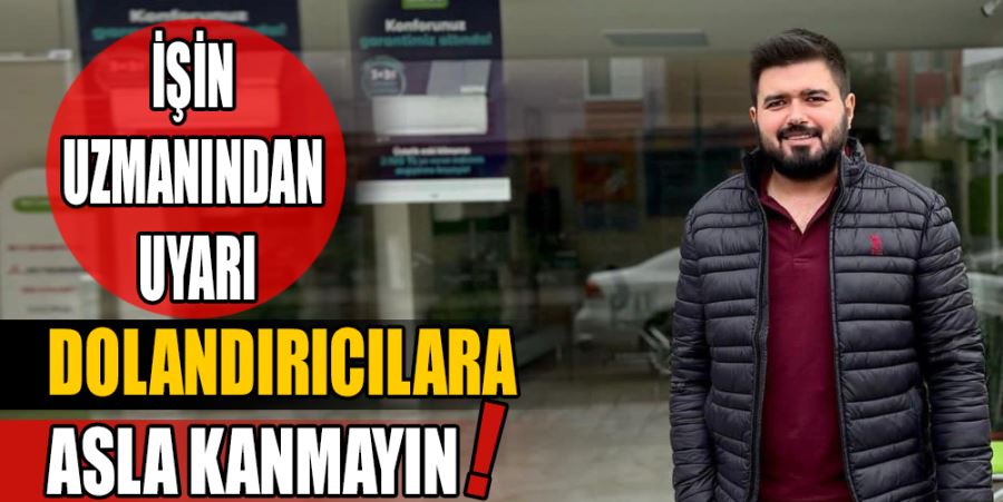 İşin uzmanından uyarı: Klima dolandırıcılarına kanmayın