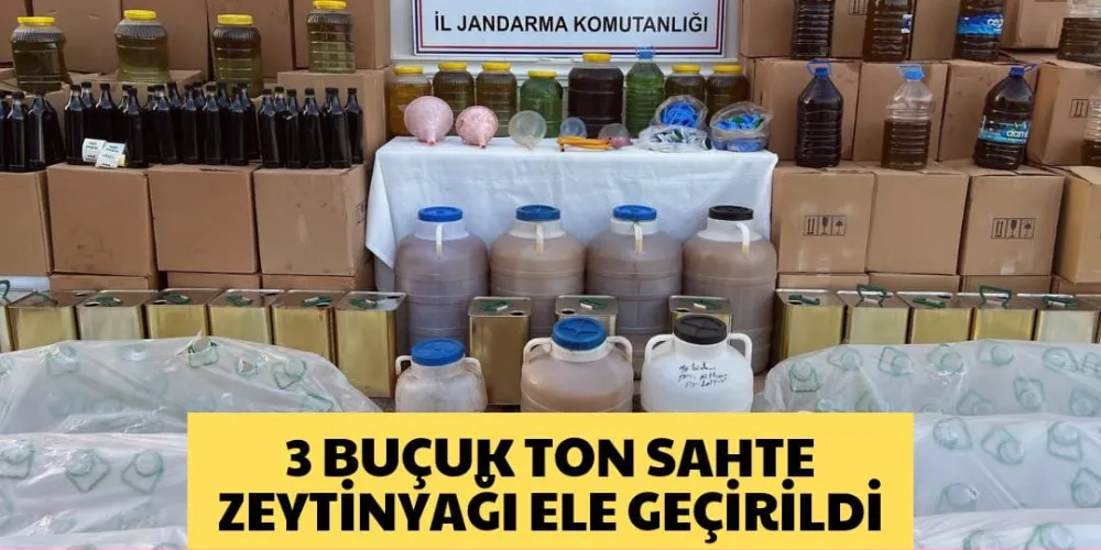 SAHTE ZEYTİNYAĞI ELE GEÇİRİLDİ 