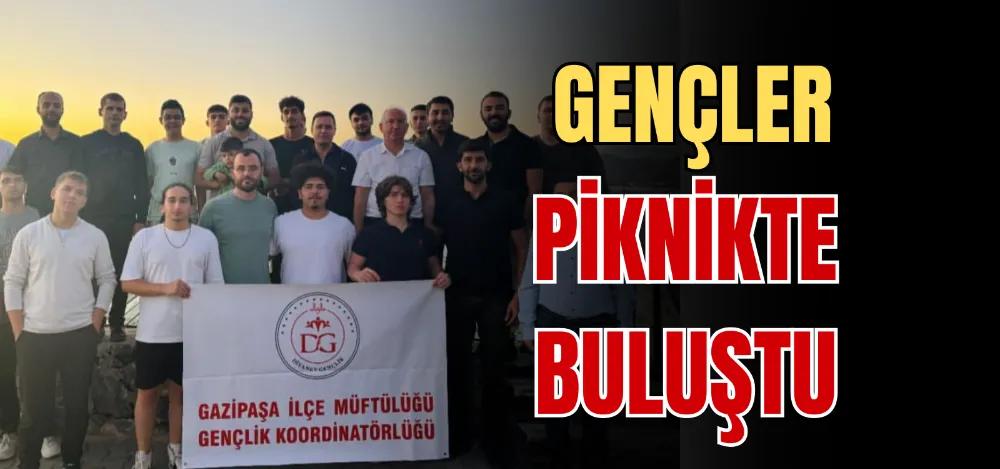 GENÇLER PİKNİKTE BULUŞTU 