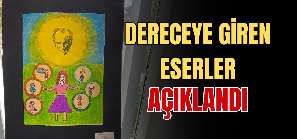 DERECEYE GİREN ESERLER AÇIKLANDI 