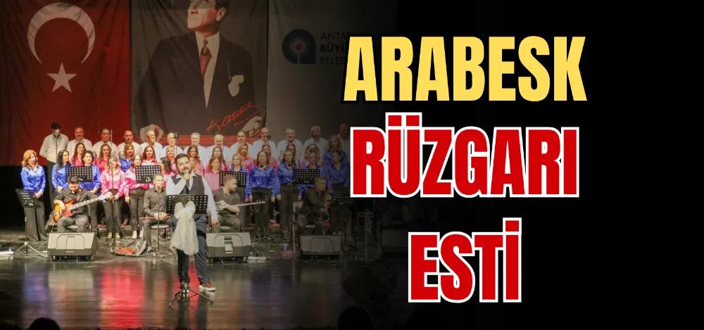ARABESK RÜZGARI ESTİ 