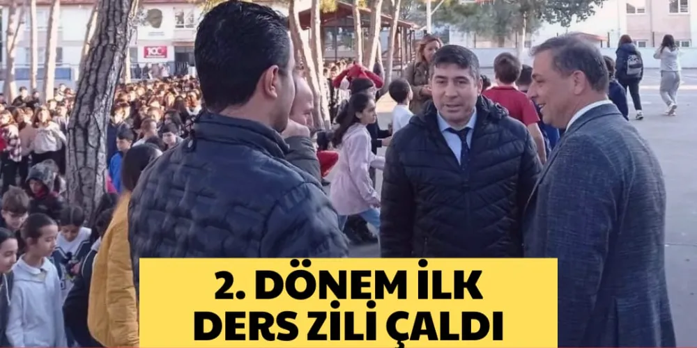2. DÖNEM İLK DERS ZİLİ ÇALDI