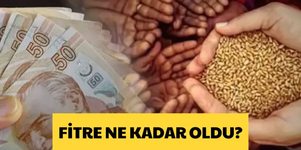 FİTRE NE KADAR OLDU?