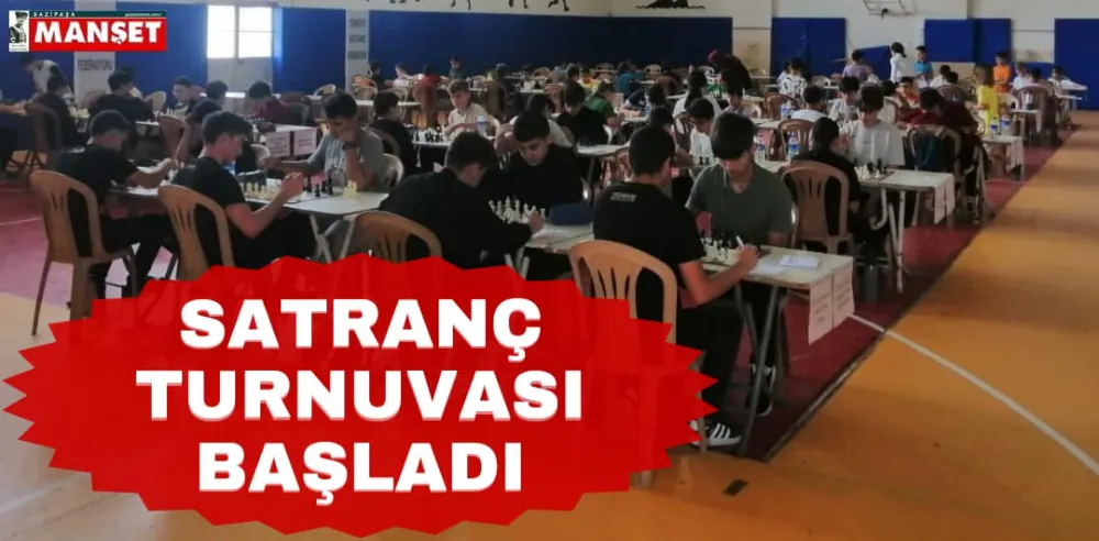SATRANÇ TURNUVASI BAŞLADI