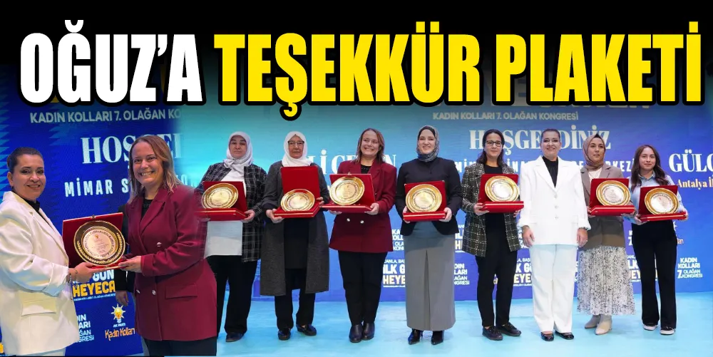 OĞUZ’A TEŞEKKÜR PLAKETİ