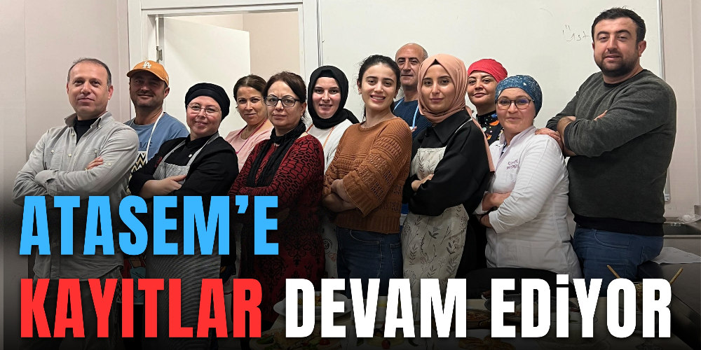 ATASEM’e kayıtlar devam ediyor