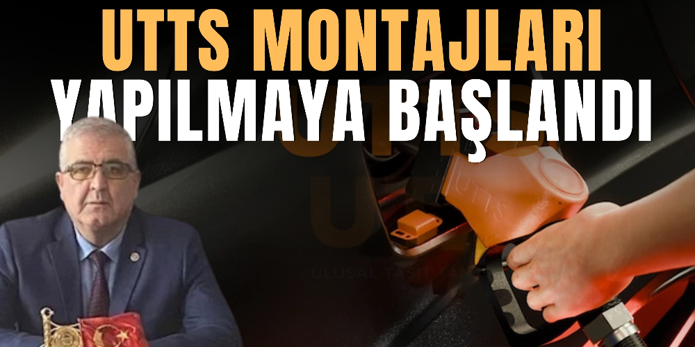 Tuncel: UTTS montajları yapılmaya başlandı