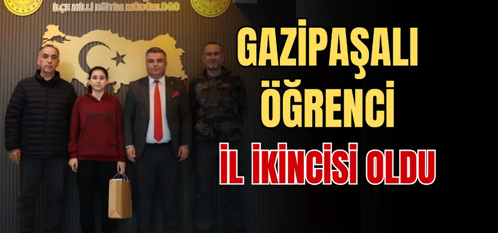GAZİPAŞALI ÖĞRENCİ İL İKİNCİSİ OLDU 