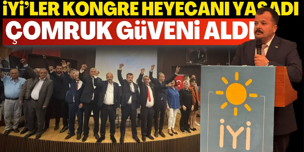 İYİ’LER KONGRE HEYECANI YAŞADI