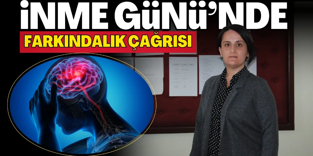 İNME GÜNÜ’NDE FARKINDALIK ÇAĞRISI