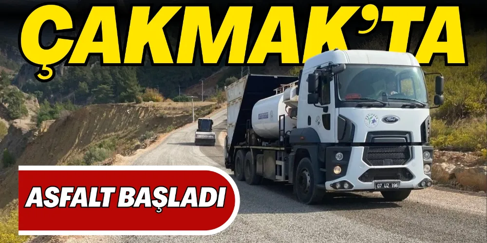 ÇAKMAK’TA ASFALT BAŞLADI