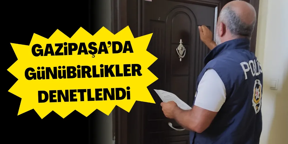 GÜNÜBİRLİKLER DENETLENDİ