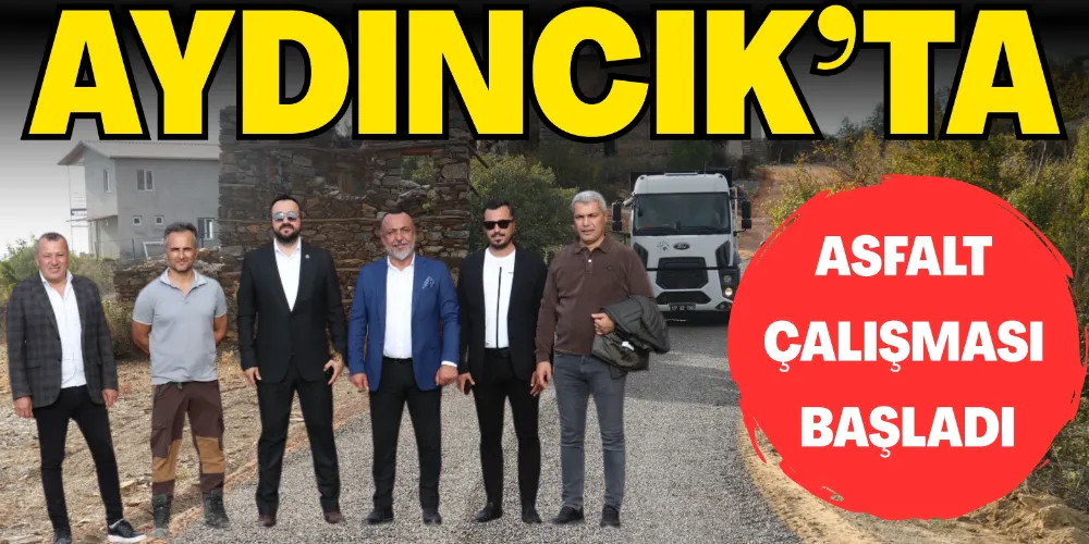 AYDINCIK’TA ASFALT ÇALIŞMASI