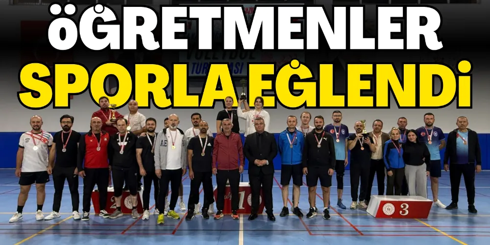ÖĞRETMENLER SPORLA EĞLENDİ