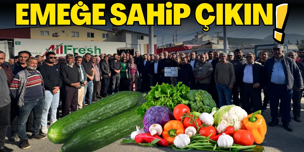 EMEĞE SAHİP ÇIKIN!