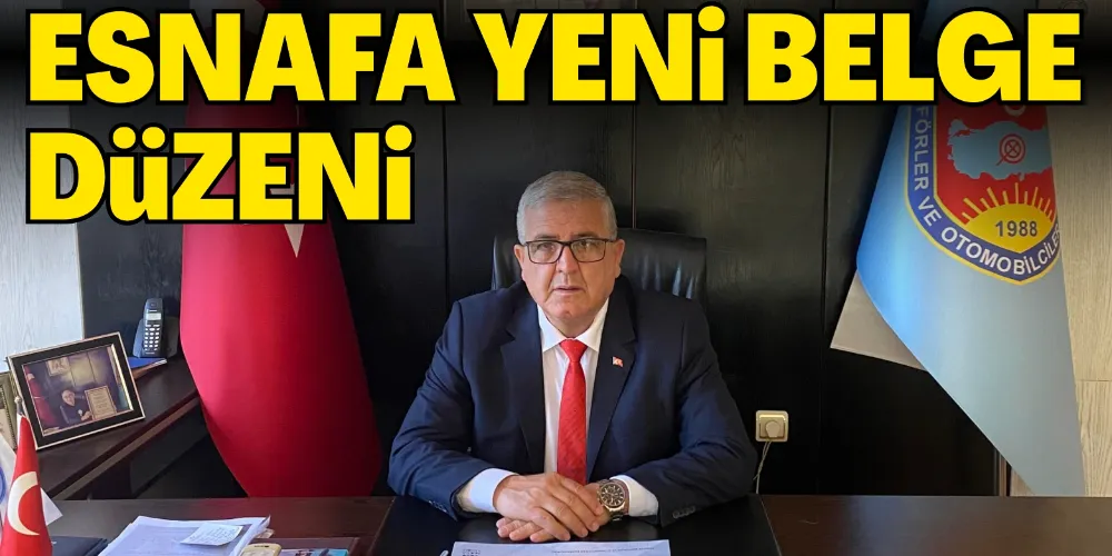 ESNAF YENİ BELGE DÜZENİ
