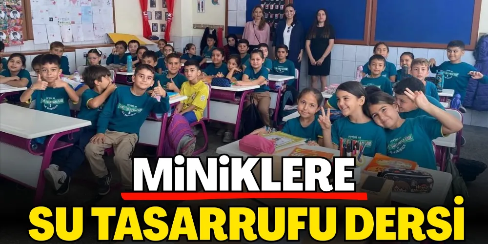 MİNİKLERE SU TASARRUFU DERSİ