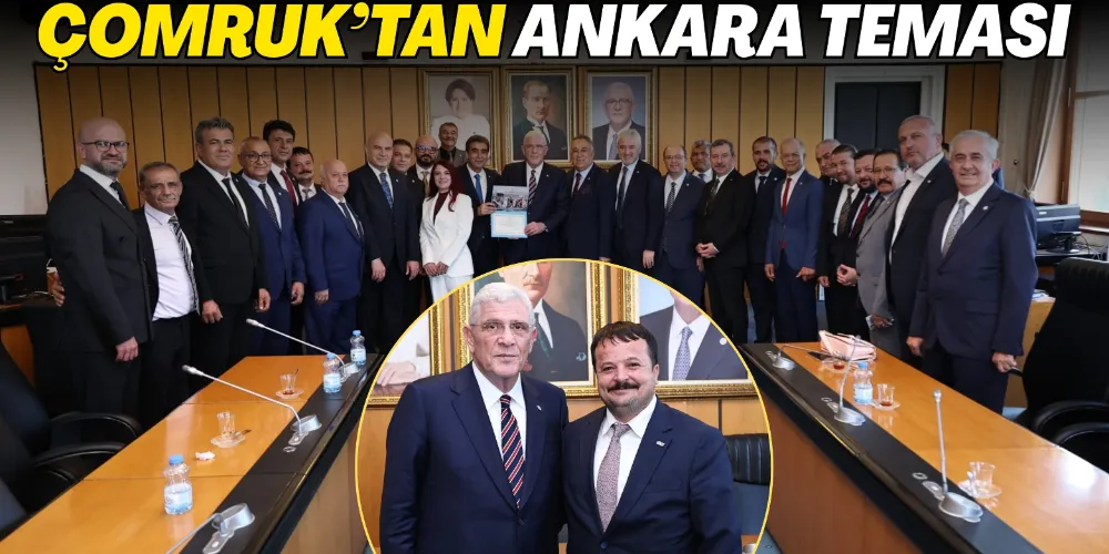 ÇOMRUK’TAN ANKARA TEMASI