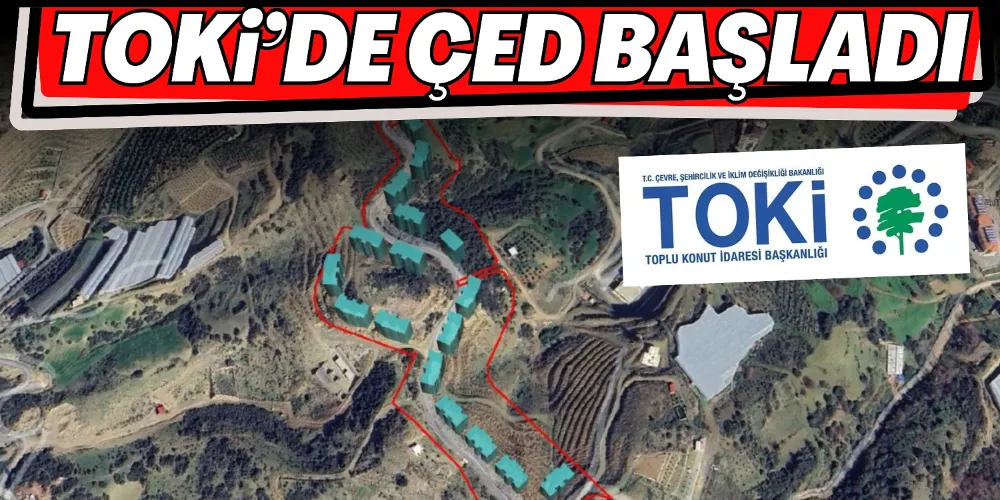 TOKİ’DE ÇED BAŞLADI