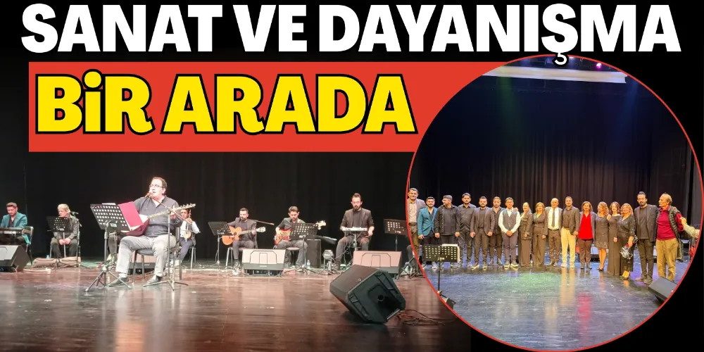 SANAT VE DAYANIŞMA BİR ARADA 