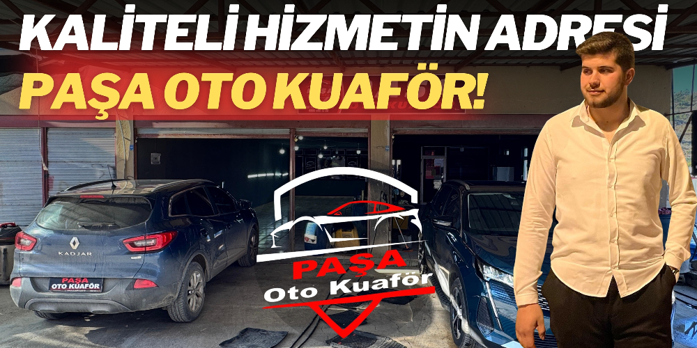 KALİTELİ HİZMETİN ADRESİ: PAŞA OTO KUAFÖR!