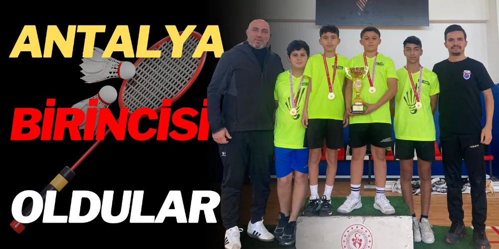 ANTALYA BİRİNCİSİ OLDULAR