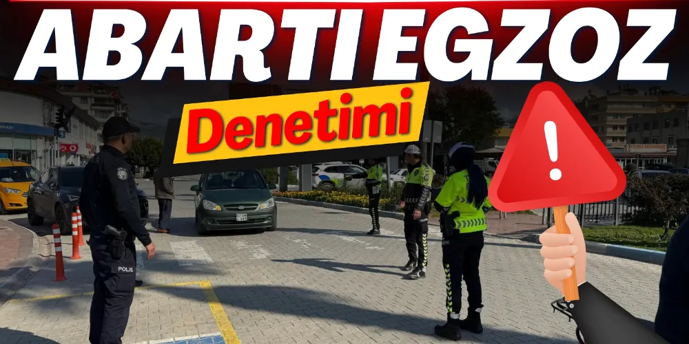 ABARTI EGZOZ KULLANANLARA CEZA