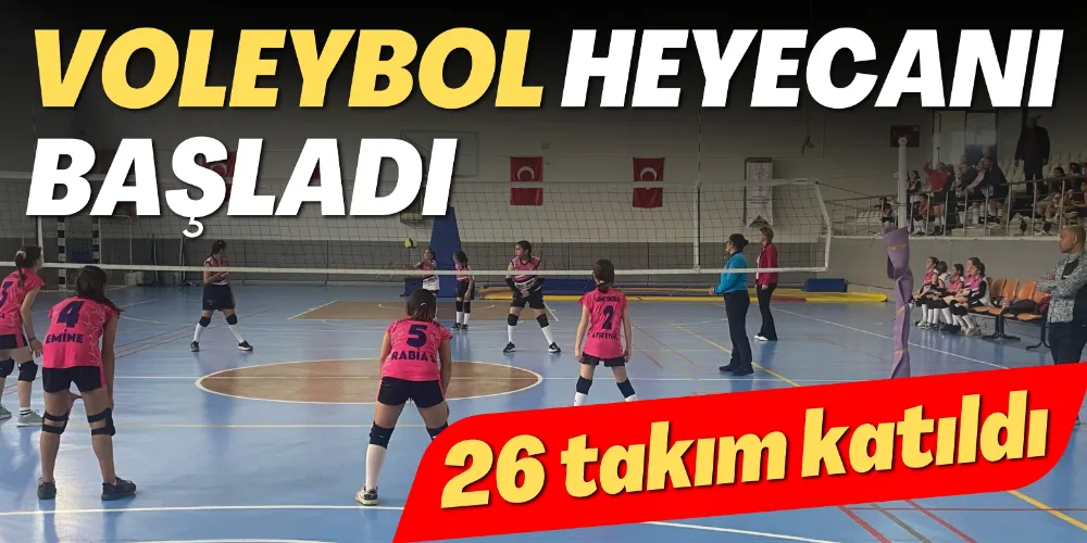 VOLEYBOL HEYECANI BAŞLADI