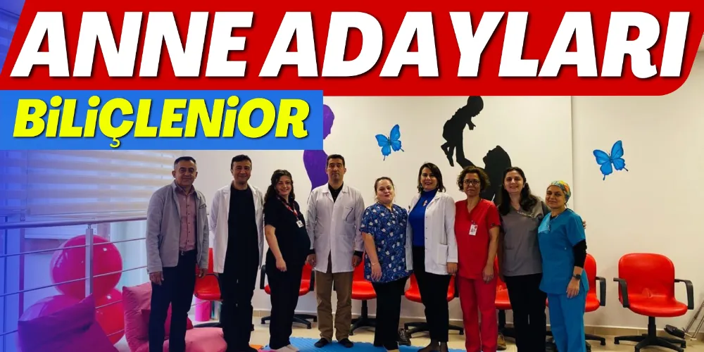 ANNE ADAYLARI BİLİNÇLENİYOR 