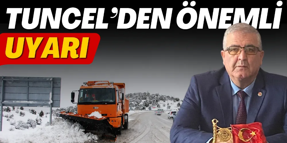 TUNCEL’DEN TAŞIMACI ESNAFINA DUYURU! 