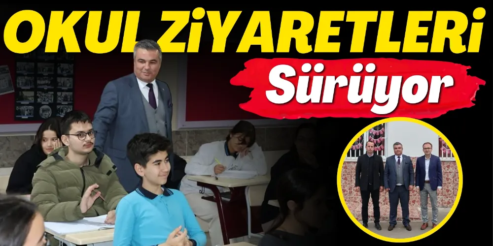 “OKUL ZİYARETLERİ PROJESİ” SÜRÜYOR
