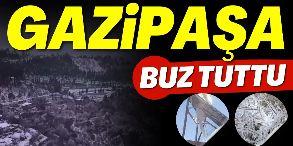GAZİPAŞA’DA SOĞUK HAVA ETKİSİ