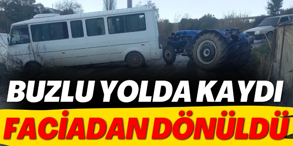 BUZLU YOLDA KAYDI, FACİADAN DÖNÜLDÜ!