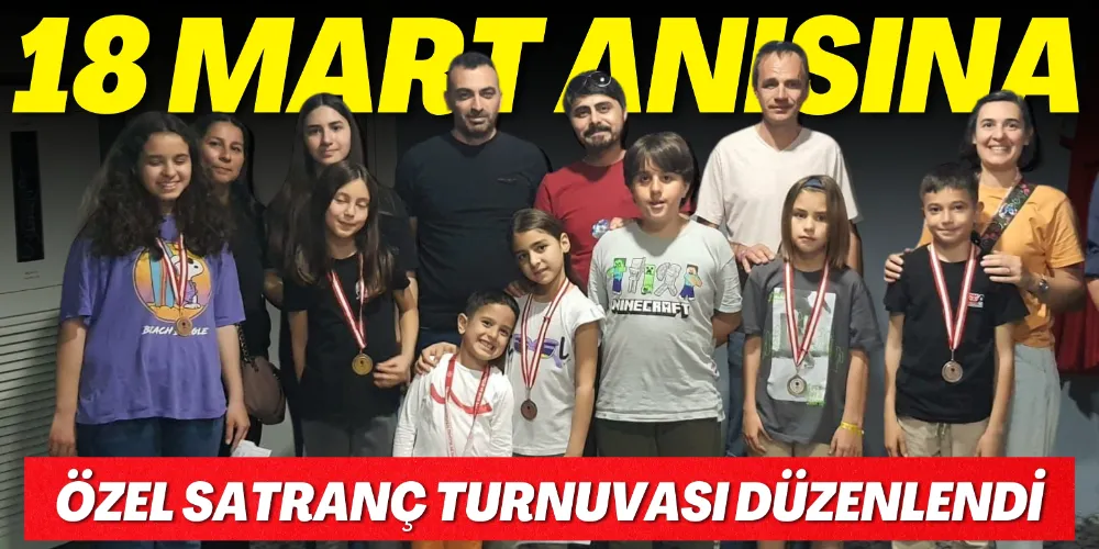 18 MART ANISINA ÖZEL SATRANÇ TURNUVASI DÜZENLENDİ