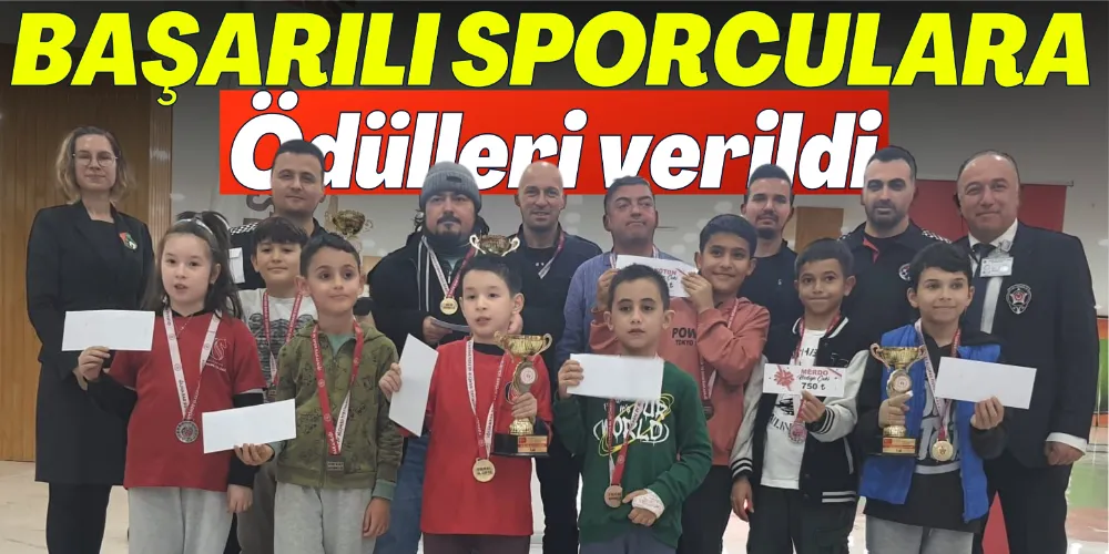 BAŞARILI SPORCULARA ÖDÜLLERİ VERİLDİ