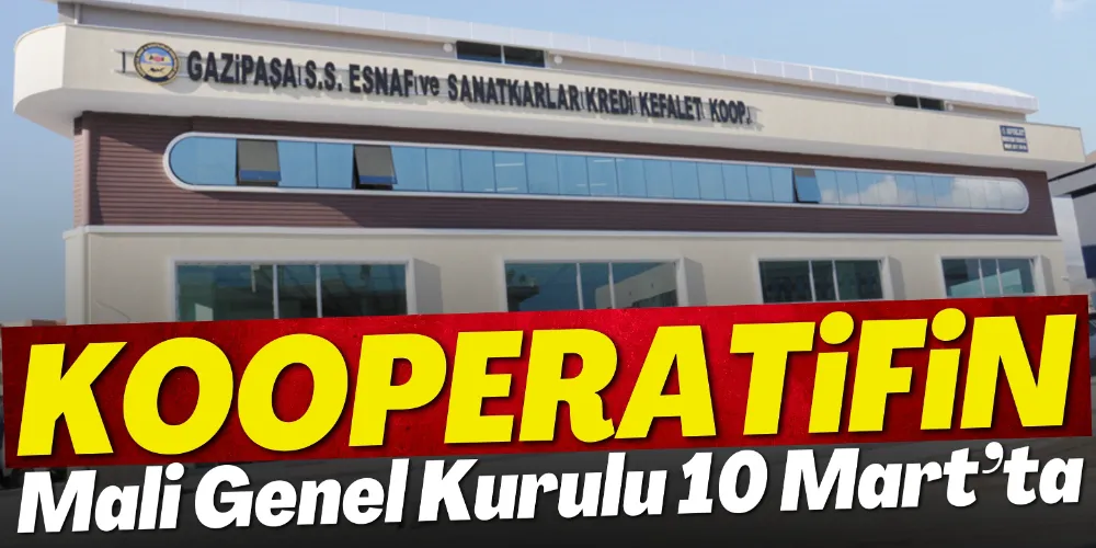 MALİ GENEL KURUL 10 MART’TA