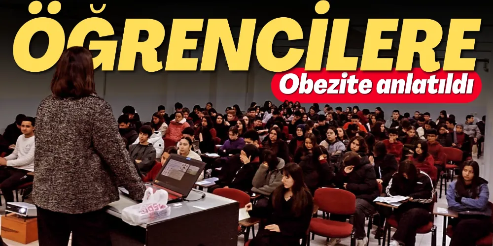 ÖĞRENCİLERE OBEZİTE EĞİTİMİ VERİLDİ