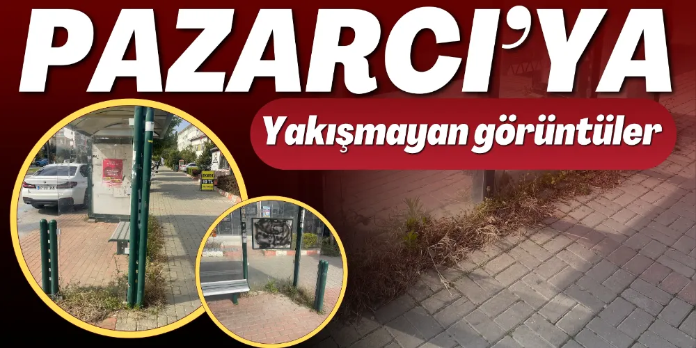 PAZARCI’YA YAKIŞMAYAN GÖRÜNTÜLER!