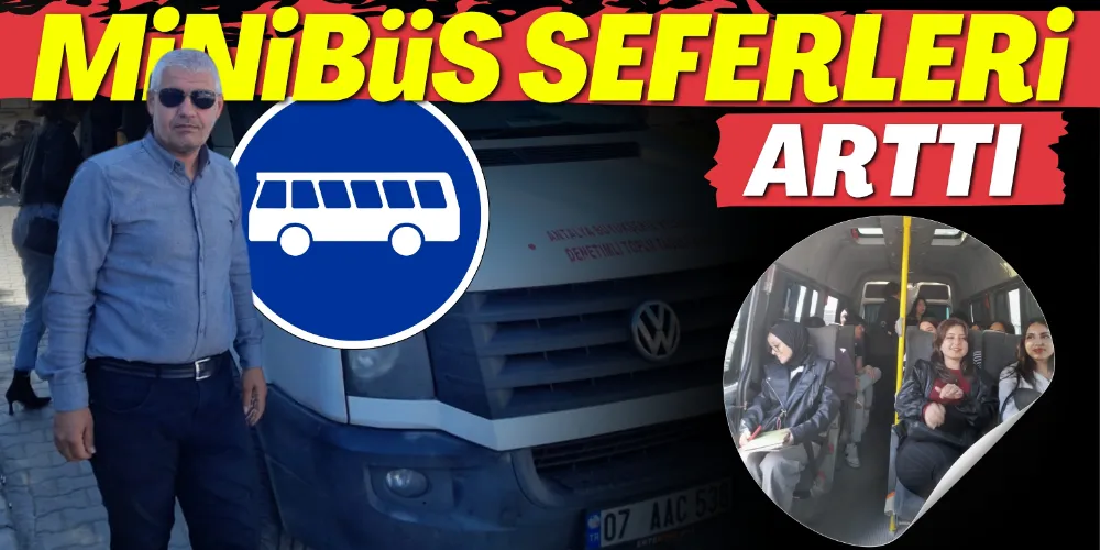 MİNİBÜS SEFERLERİ ARTTI!