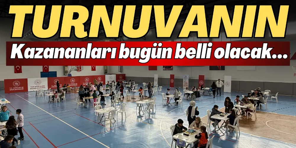 TURNUVANIN KAZANANLARI BUGÜN BELLİ OLACAK
