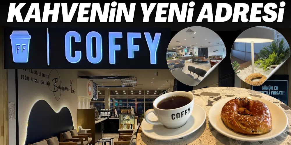UYGUN FİYAT, LEZZETLİ ÜRÜNLER, NEZİH ORTAM COFFY’DE