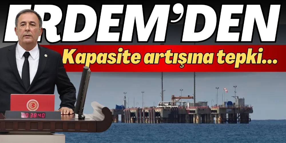 ERDEM’DEN KAPASİTE TEPKİSİ