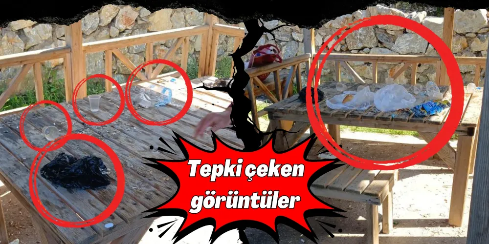 MESİRE ALANINDAKİ KİRLİLİK TEPKİ ÇEKTİ