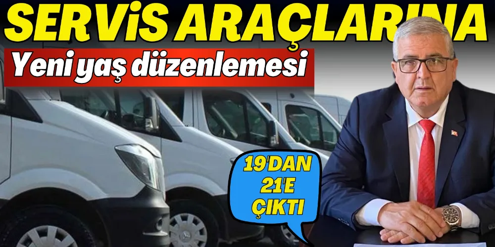 PERSONEL SERVİS ARACI YAŞI YÜKSELTİLDİ
