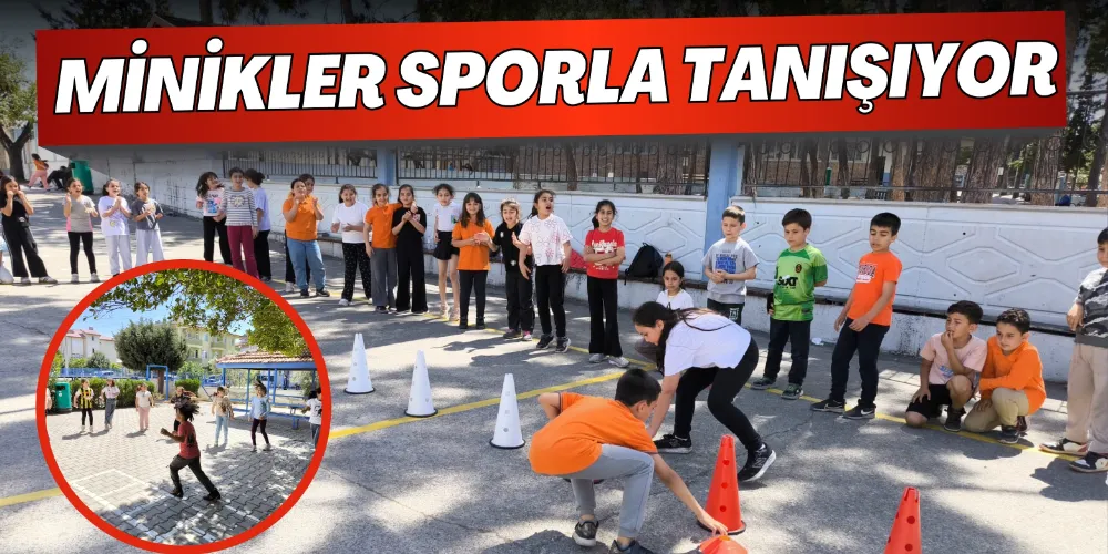 MİNİKLER SPORLA TANIŞIYOR