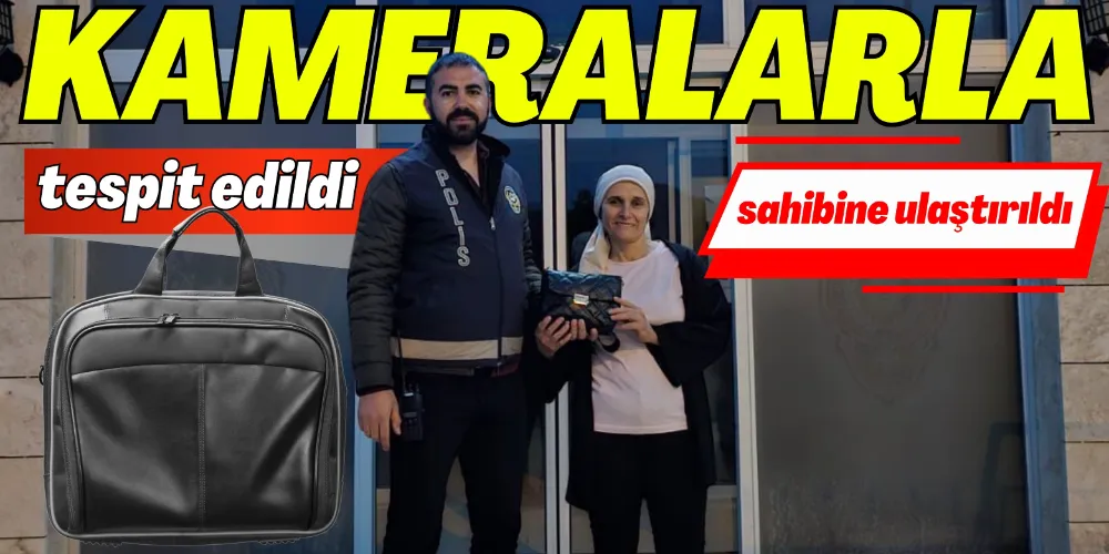 ÇANTA SAHİBİNE TESLİM EDİLDİ 