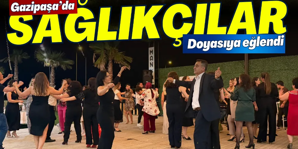 SAĞLIKÇILAR MORAL GECESİNDE EĞLENDİ